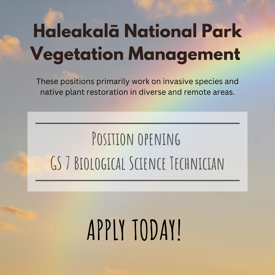 Haleakalā National Park Vegetation Management, Position opening: Biological science technician 